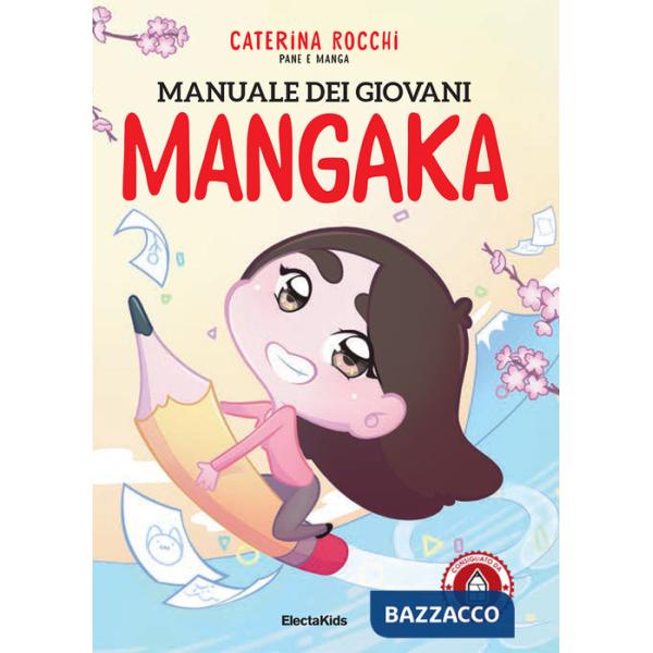 Manuale dei giovani mangaka. Pane e manga. Ediz. illustrata