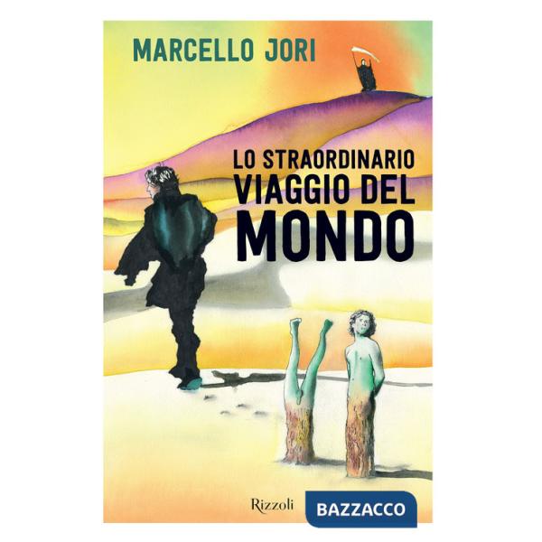Straordinario viaggio del mondo (Lo)