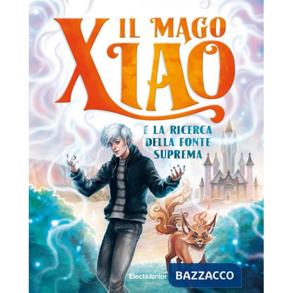 Mago Xiao e la ricerca della fonte suprema (Il)