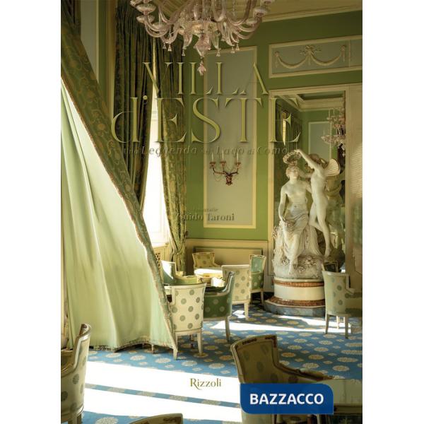Villa d'Este. Una leggenda sul lago di Como. Ediz. illustrata