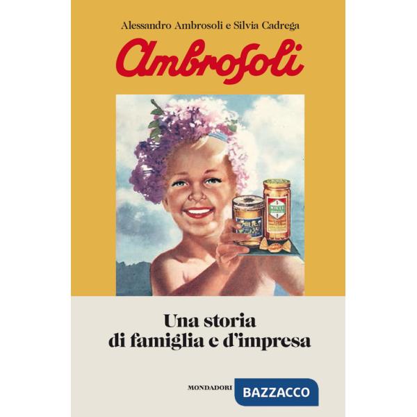 Ambrosoli. Una storia di famiglia e d'impresa