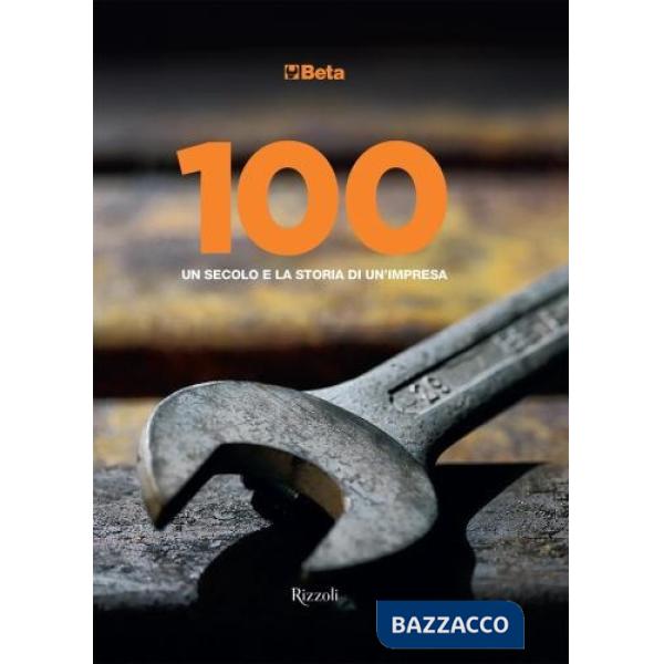 Beta utensili 100 anni