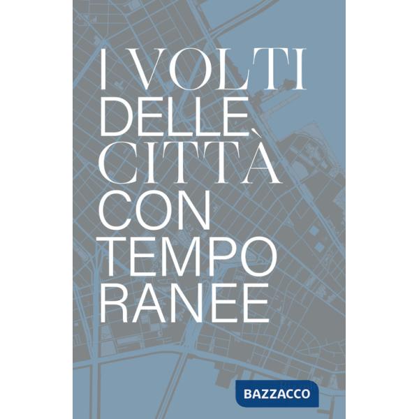 Volto delle città contemporanee (Il)