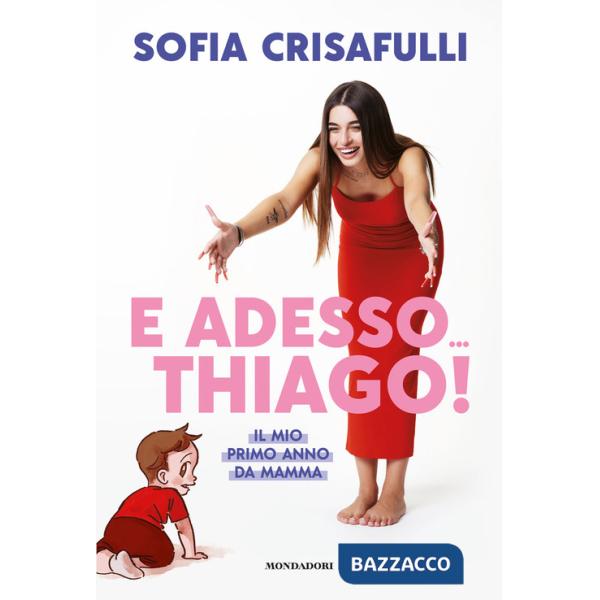 E adesso... Thiago! Il mio primo anno da mamma