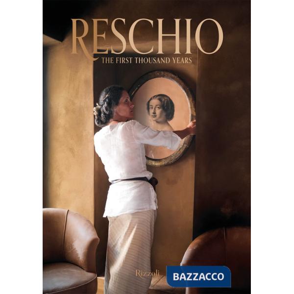 Reschio. The first thousand years. Ediz. illustrata