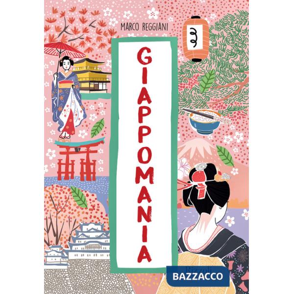 Giappomania. Ediz. a colori