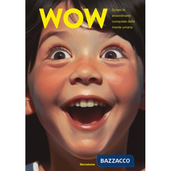 Wow. Scopri le straordinarie conquiste della mente umana