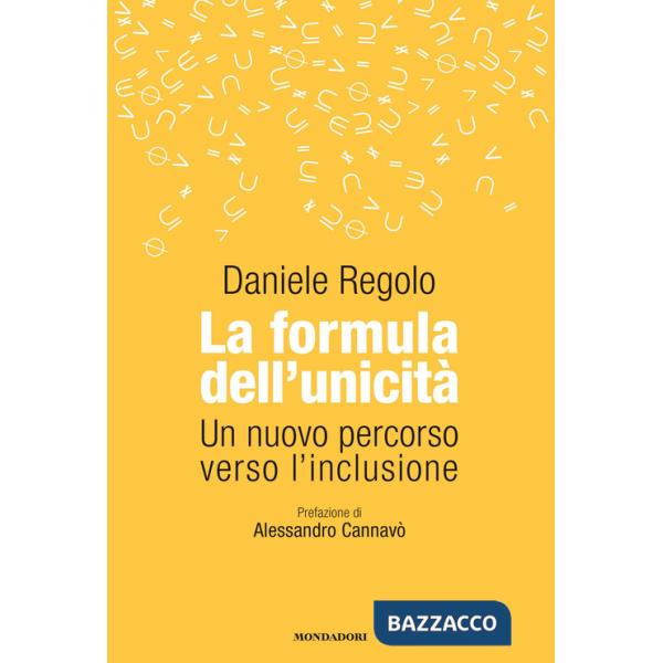 Formula dell'unicità. Un nuovo percorso verso l'inclusione (La)