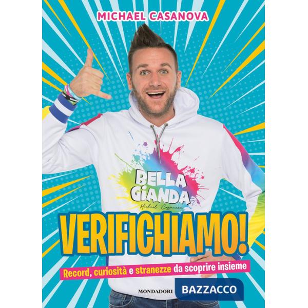 Verifichiamo! Record, curiosità e stranezze da scoprire insieme