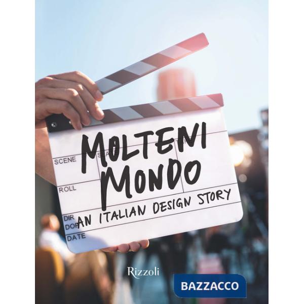 Molteni mondo. An italian design story. Ediz. a colori