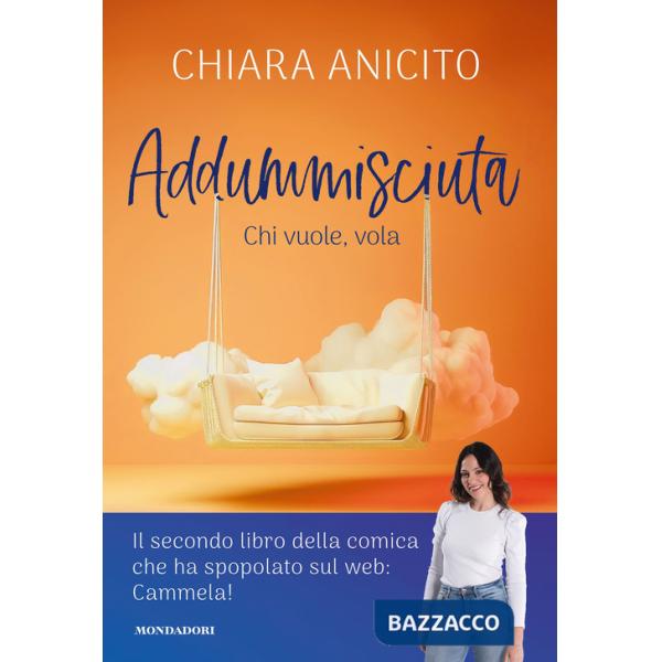 Addummisciuta. Chi vuole, vola