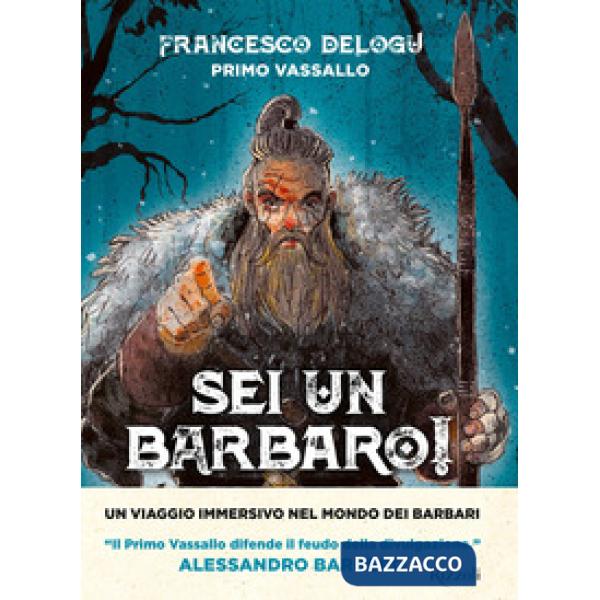 Sei un barbaro! Storie dai confini dell'Impero