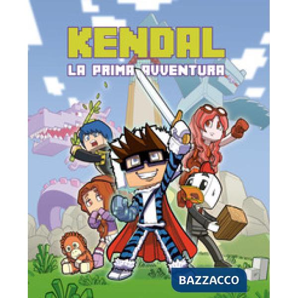 Kendal. La prima avventura