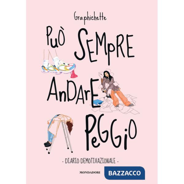 Può sempre andare peggio. Diario demotivazionale