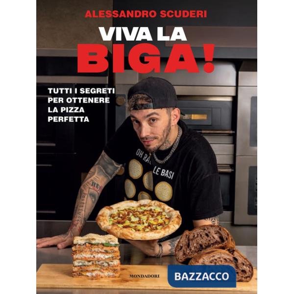Viva la biga! Tutti i segreti per ottenere la pizza perfetta