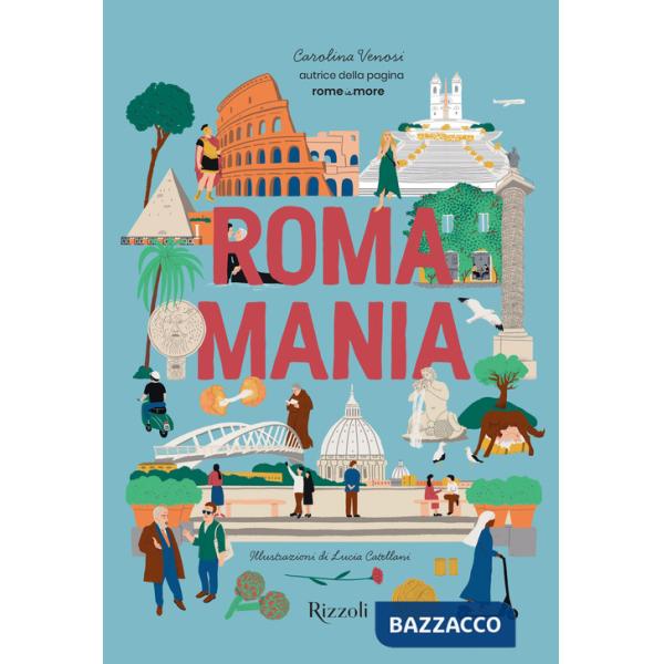 Romamania. Ediz. illustrata