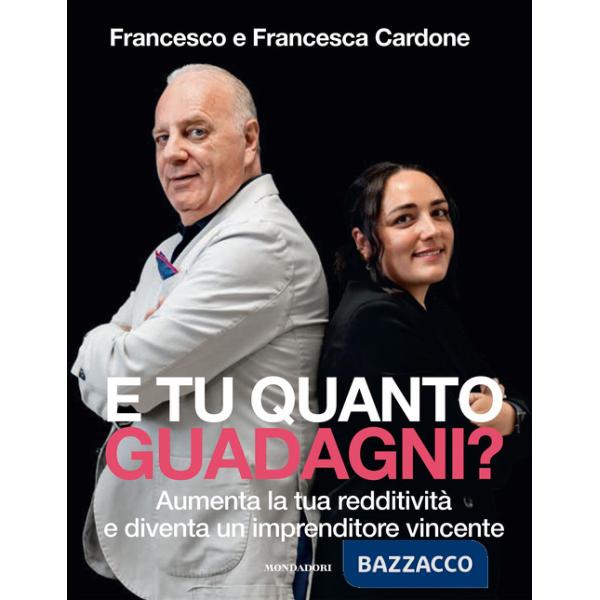 E tu quanto guadagni? Aumenta la tua redditività e diventa un imprenditore vincente