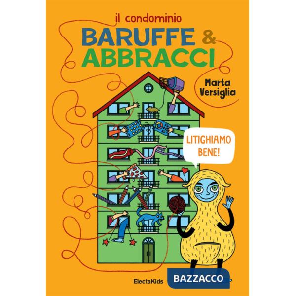 Condominio Baruffe & abbracci. Litighiamo bene! (Il)