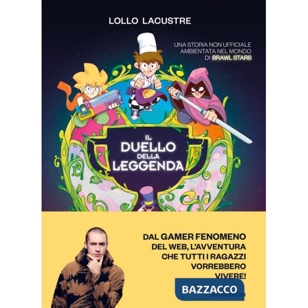 Duello della leggenda. Una storia non ufficiale ambientata nel mondo di Brawl Stars (Il)