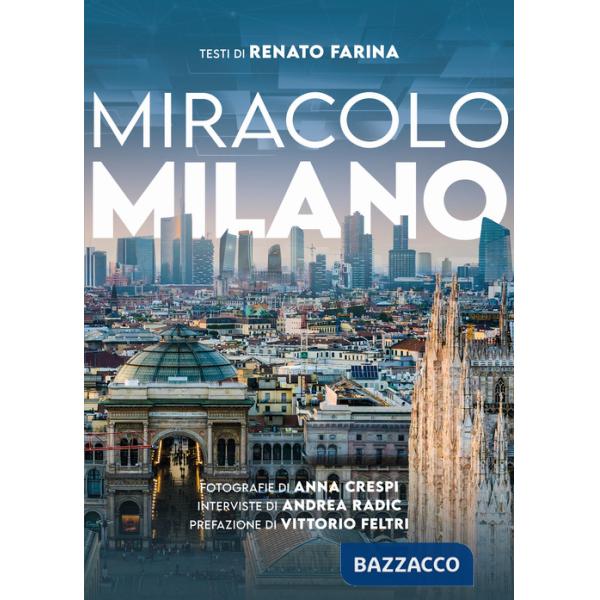 Miracolo Milano. Ediz. illustrata