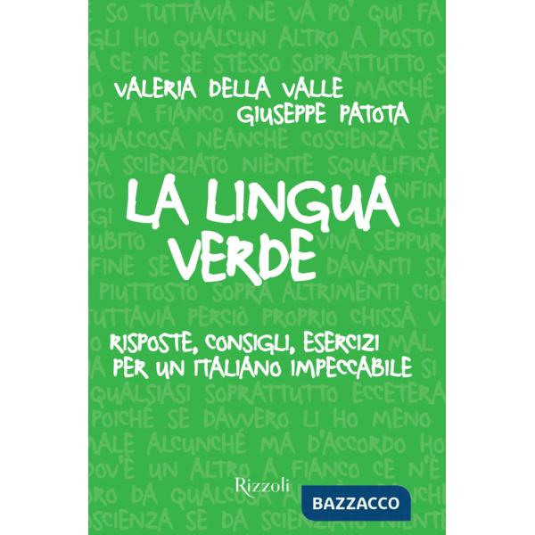 Lingua verde. Risposte, consigli, esercizi per un italiano impeccabile (La)