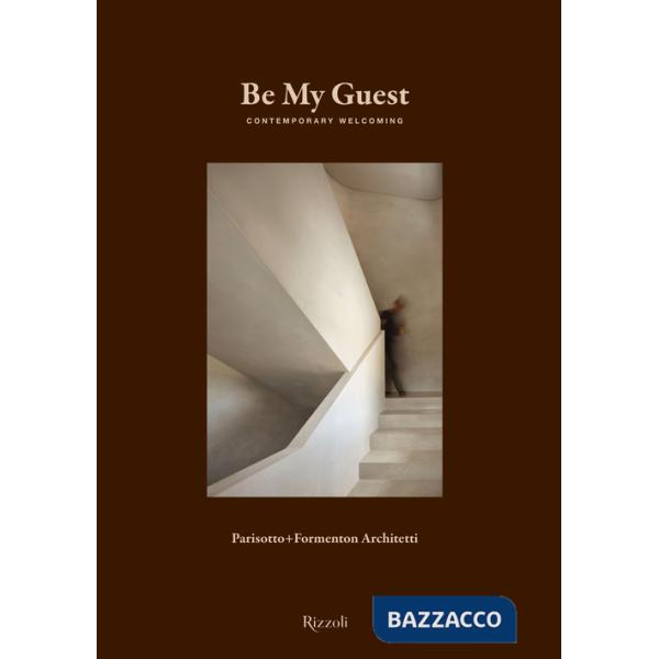 Be my guest. Contemporary welcoming. Ediz. illustrata