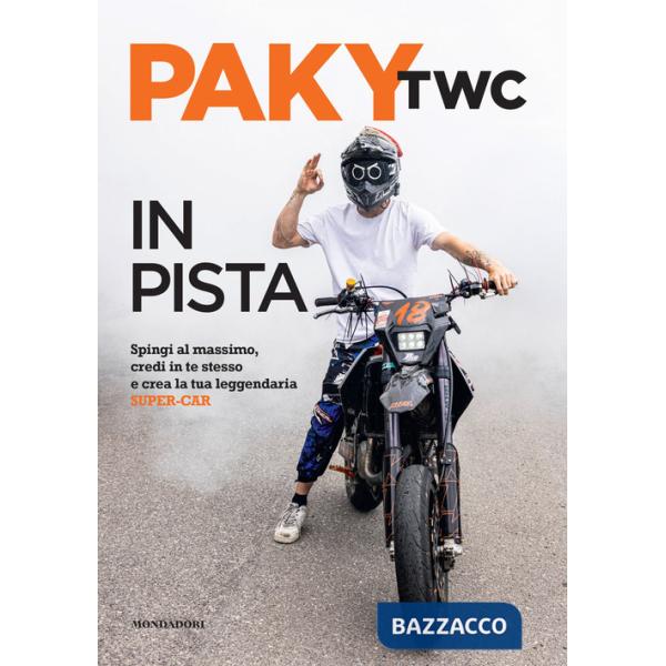 In pista. Spingi al massimo, credi in te stesso e crea la tua leggendaria super-car