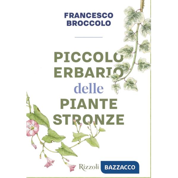 Piccolo erbario delle piante stronze