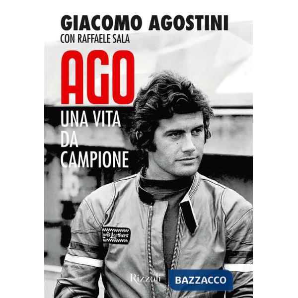 Ago. Una vita da campione