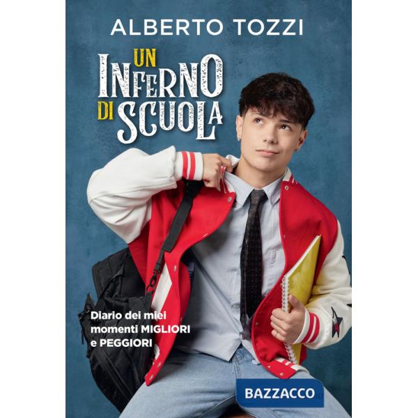 Inferno di scuola. Diario dei miei momenti migliori e peggiori (Un)