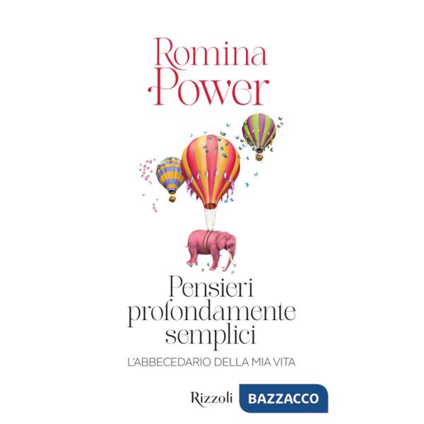 Pensieri profondamente semplici. L'abbecedario della mia vita. Ediz. illustrata