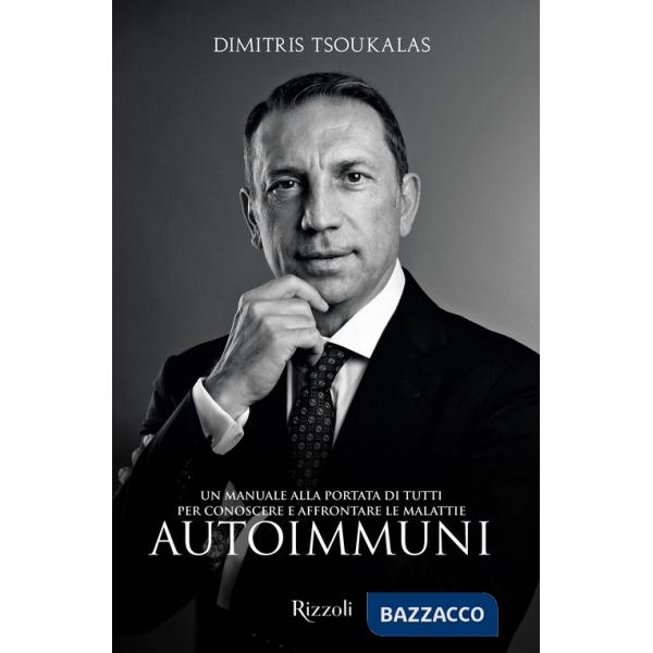 Manuale alla portata di tutti per conoscere e affrontare le malattie autoimmuni (Un)