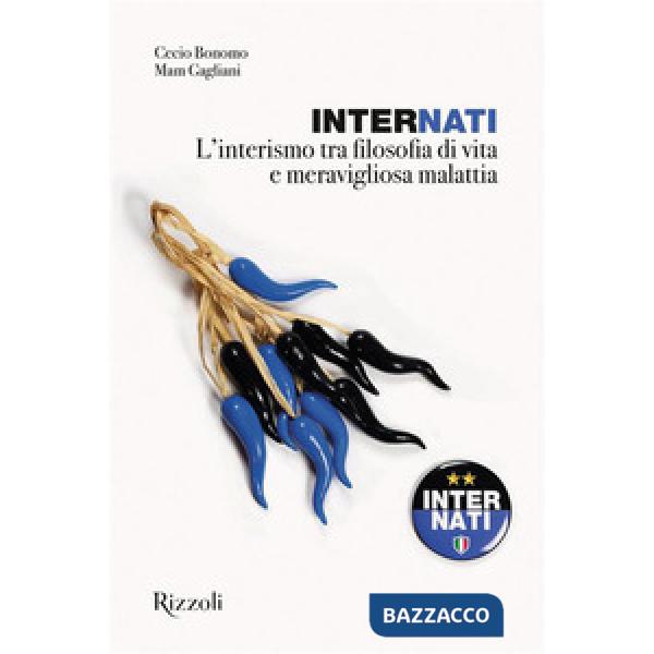 InterNati. L'interismo tra filosofia di vita e meravigliosa malattia