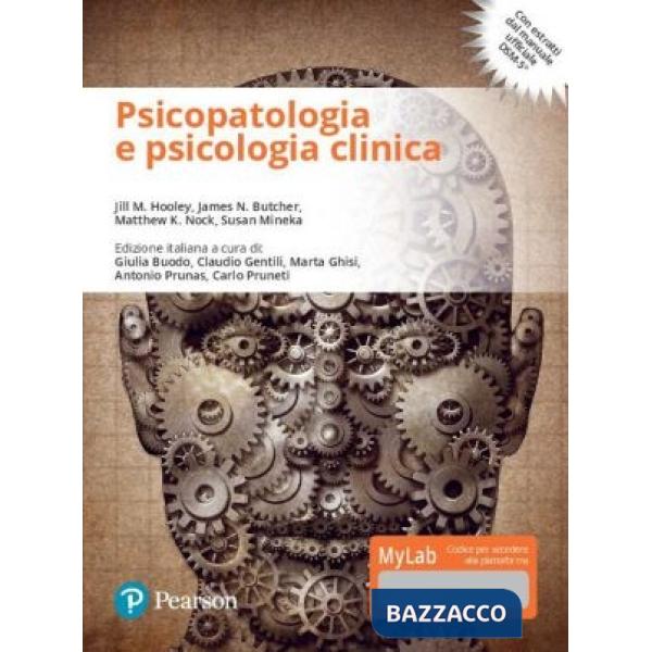 PSICOPATOLOGIA E PSICOLOGIA CLINICA. EDIZ. MYLAB. CON E-TEXT. CON AGGI