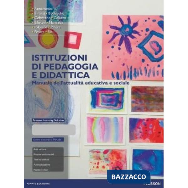 ISTITUZIONI DI PEDAGOGIA E DIDATTICA. MANUALE DELL'ATTUALITA' EDUCATIV