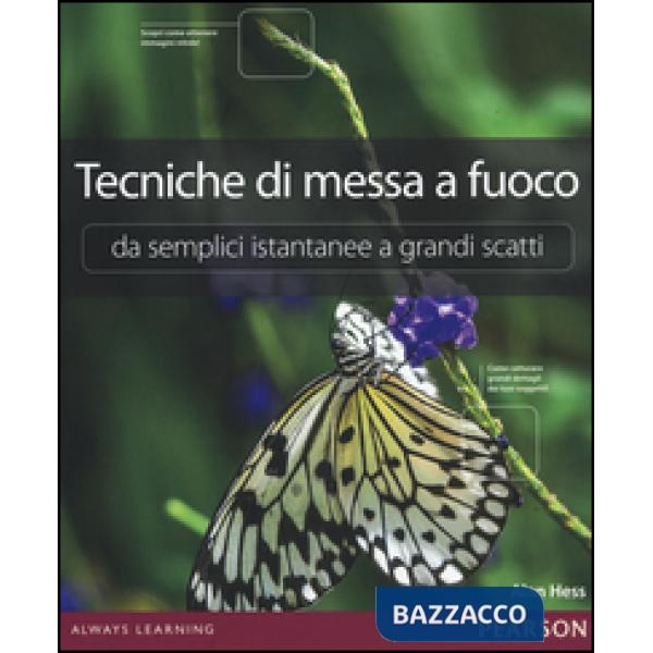 TECNICHE DI MESSA A FUOCO. DA SEMPLICI ISTANTANEE A GRANDI SCATTI