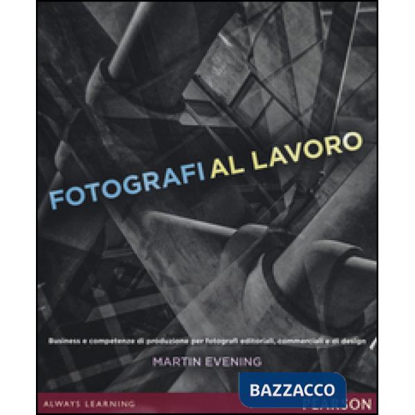 FOTOGRAFI AL LAVORO. BUSINESS E COMPETENZE DI PRODUZIONE