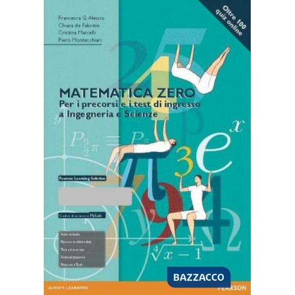 Matematica zero. Per i precorsi e i test di ingresso a Ingegneria e Scienze. Ediz. mylab. Con espansione online