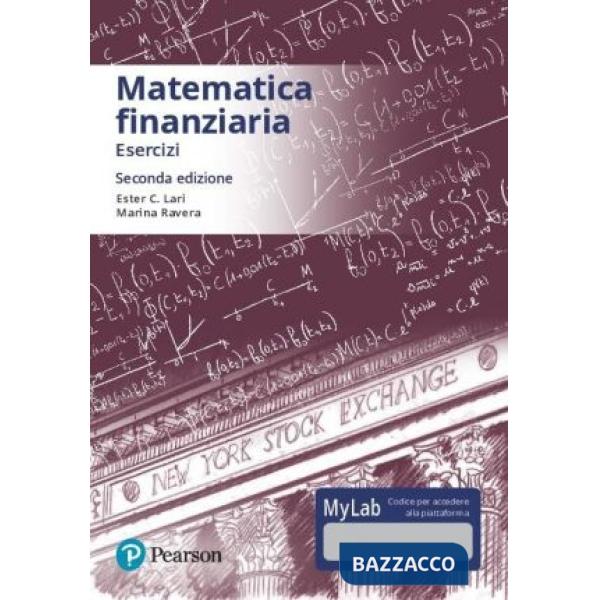 MATEMATICA FINANZIARIA. ESERCIZI. EDIZ. MYLAB. CON CONTENUTO DIGITALE
