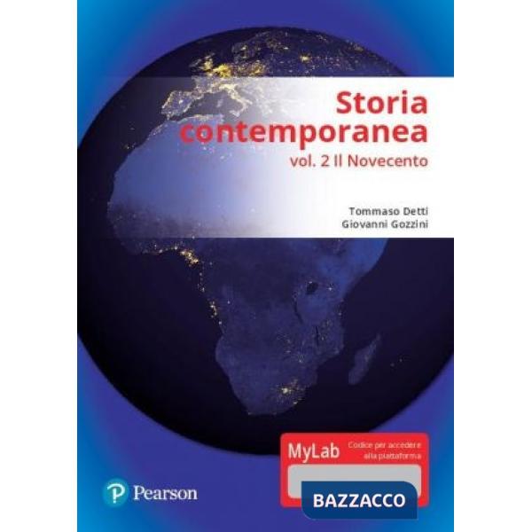 Storia contemporanea. Ediz. MyLab. Con aggiornamento online. Vol. 2: Il Novecento