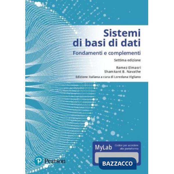 SISTEMI DI BASI DI DATI. FONDAMENTI E COMPLEMENTI. EDIZ. MYLAB