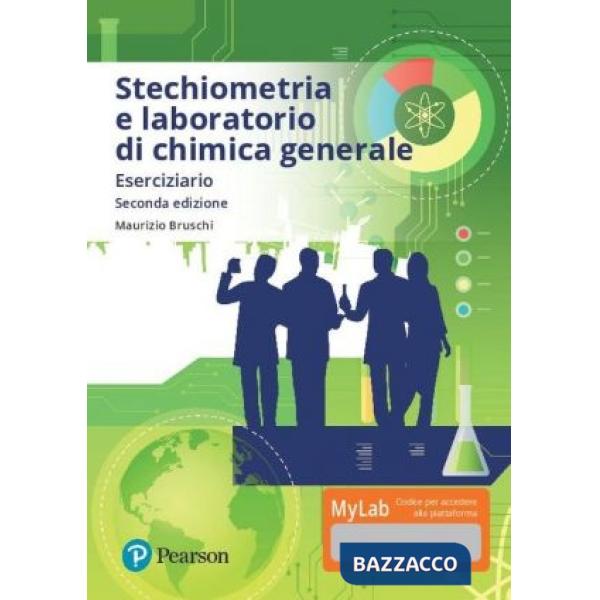 STECHIOMETRIA E LABORATORIO DI CHIMICA GENERALE. ESERCIZIARIO. CON AGG