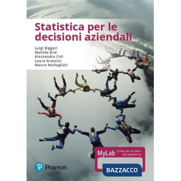 STATISTICA PER LE DECISIONI AZIENDALI. EDIZ. MYLAB. CON ETEXT. CON AGG