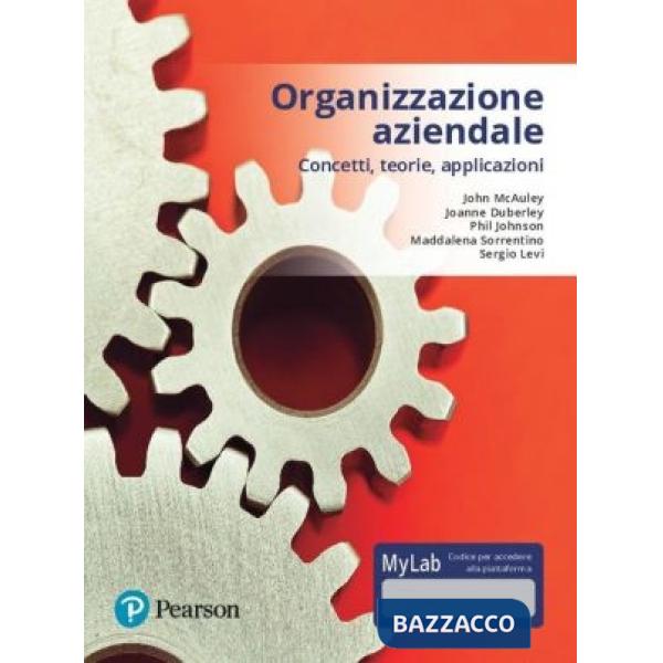 ORGANIZZAZIONE AZIENDALE. EDIZ. MYLAB. CON AGGIORNAMENTO ONLINE
