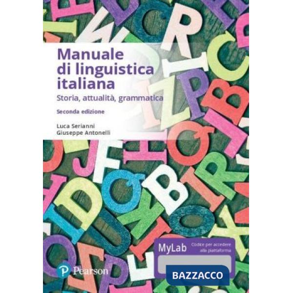Manuale di linguistica italiana. Storia, attualità, grammatica. Ediz. mylab. Con eText. Con aggiornamento online