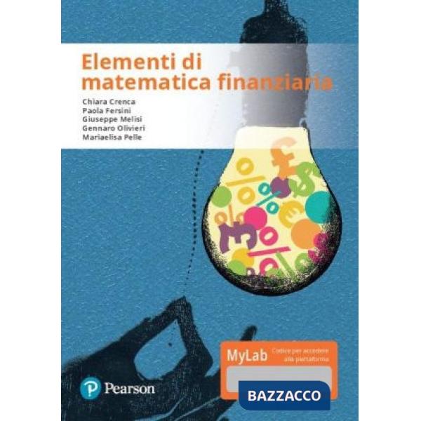 Elementi di matematica finanziaria. Ediz. Mylab. Con aggiornamento online
