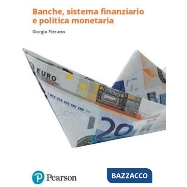 BANCHE, SISTEMA FINANZIARIO E POLITICA MONETARIA