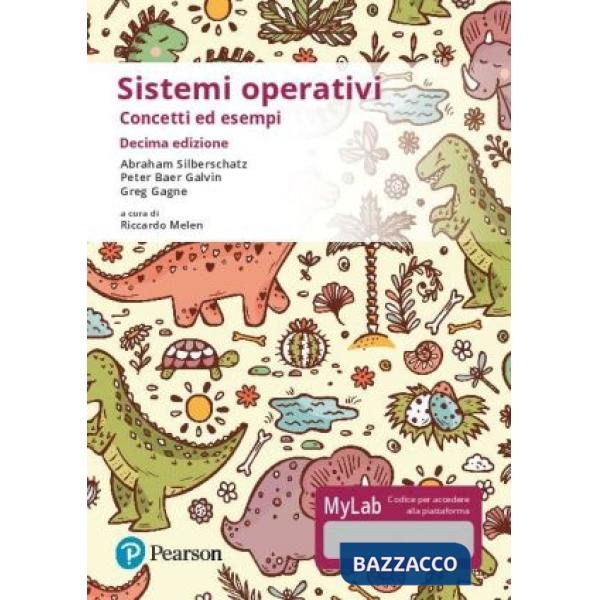 Sistemi operativi. Concetti ed esempi. Ediz. Mylab. Con Contenuto digitale per accesso online