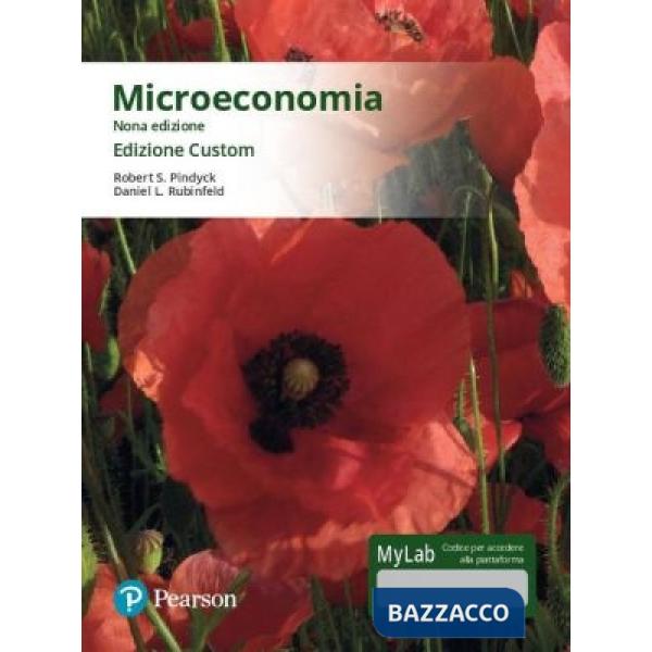 MICROECONOMIA. EDIZ. MYLAB. EDIZ. CUSTOM. CON CONTENUTO DIGITALE