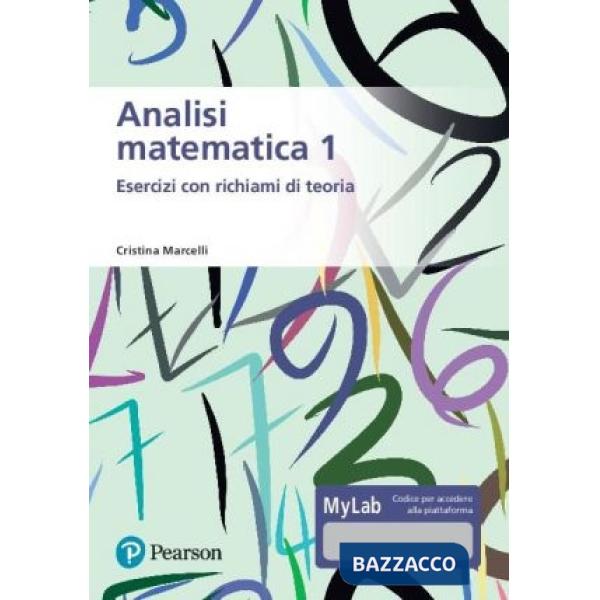 Analisi matematica 1. Esercizi con richiami di teoria. Ediz. MyLab. Con aggiornamento online